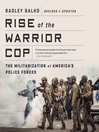 Cover image for Rise of the Warrior Cop